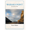 Wairaka Point: The Paradox of Truth - Hardcover