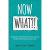 Now What?!: The Blueprint for 1st Generation and First-Year College Students and Their Parents On Navigating and Succeeding In College - Paperback