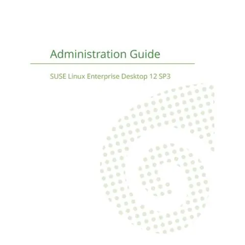 SUSE Linux Enterprise Server 12 - Administration Guide - Paperback