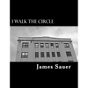I Walk The Circle: Book I - Paperback