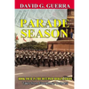 Parade Season: Tales from Freedom's Outpost - Paperback