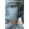 The Weight is Over: My Journey to Loving My Body From the Outside In - Paperback