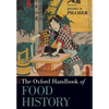 The Oxford Handbook of Food History - Paperback