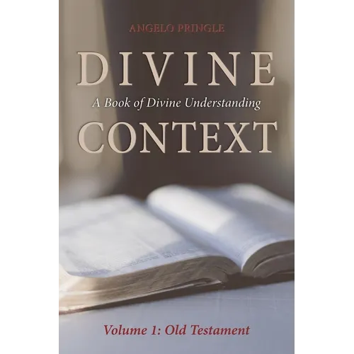 Divine Context: A Book of Divine Understanding - Paperback