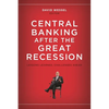 Central Banking After the Great Recession: Lessons Learned, Challenges Ahead - Paperback