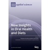 New Insights in Oral Health and Diets - Hardcover