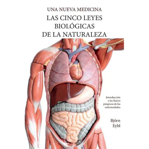 Las Cinco Leyes Biológicas De La Naturaleza: La Nueva Medicina (Color Edition) Spanish - Paperback