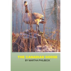 The Canadian Goose: The Canadian goose and how to raise the young - Paperback