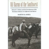 Oil Baron of the Southwest: Edward L. Doheny and the Development of the Petroleum Industry in California and Mexico - Paperback