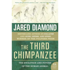 The Third Chimpanzee: The Evolution and Future of the Human Animal - Paperback