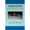 In Search of Scent: Basic K9 Scent Theory Training - Paperback