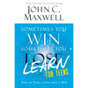 Sometimes You Win--Sometimes You Learn for Teens: How to Turn a Loss Into a Win - Paperback