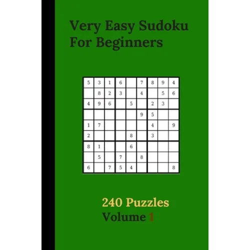 Very Easy Sudoku For Beginners 240 Puzzles Volume 1: Very Easy Sudoku Puzzle Books - 240 Sudoku Puzzles For Beginners With Solutions Included - Best-L - Paperback
