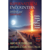 Supernatural Encounters: DIVINE and DEMONIC: Dreams, Visions, and Prophecy Past and Present - Paperback