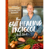 The Gut Healing Protocol: An 8-Week Holistic Program to Rebalance Your Microbiome - Paperback