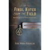 Final Notes from the Field: Northbound on the Appalachian Trail - Paperback