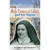 Saint Thérèse of Lisieux and her Sisters - Hardcover