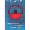 Yuwipi: Vision and Experience in Oglala Ritual - Paperback