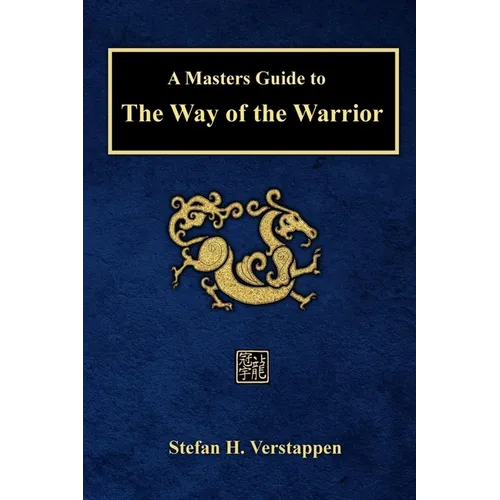 A Masters Guide to The Way of the Warrior - Paperback