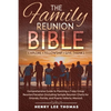 The Family Reunion Bible: Explore - Fellowship - Give Thanks - Hardcover