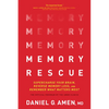 Memory Rescue: Supercharge Your Brain, Reverse Memory Loss, and Remember What Matters Most - Paperback