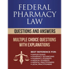 Federal Pharmacy Law Questions and Answers: Multiple Choice Questions - Paperback