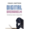 Digital Overwhelm: A Mid-Career Guide to Coping at Work - Paperback