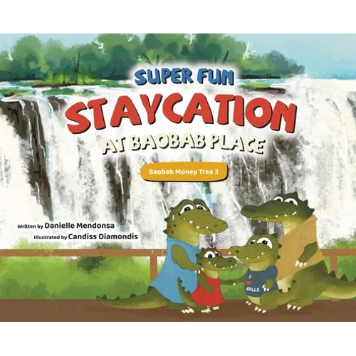 Super Fun Staycation at Baobab Place - Hardcover