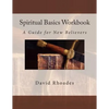 Spiritual Basics Workbook: A Guide for New Believers - Paperback