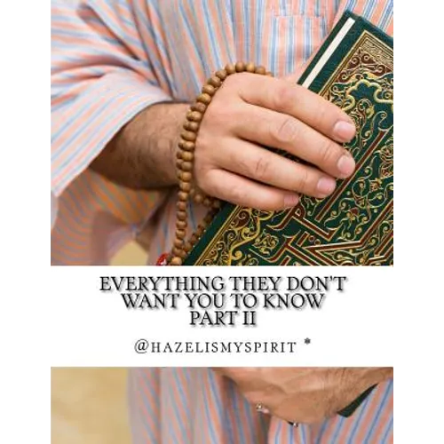 Everything They Don't Want You To Know Part II: Messages From The God Energy - Paperback