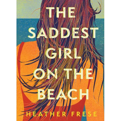 The Saddest Girl on the Beach - Hardcover