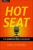 Hot Seat: The Startup CEO Guidebook - Paperback