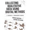 Collecting Qualitative Data Using Digital Methods - Paperback