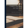 Christ the End of the Law: Being the Preface to the Geneva Bible of 1550 - Paperback