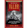 The Price of Valor: The Life of Audie Murphy, America's Most Decorated Hero of World War II - Paperback