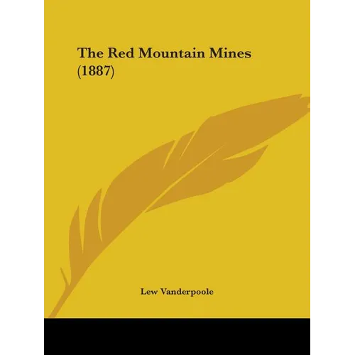 The Red Mountain Mines (1887) - Paperback