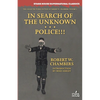 In Search of the Unknown / Police!!! - Paperback