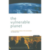 The Vulnerable Planet: A Short Economic History of the Environment - Paperback