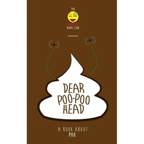 Dear Poo-poohead: A book all about Poo. - Paperback