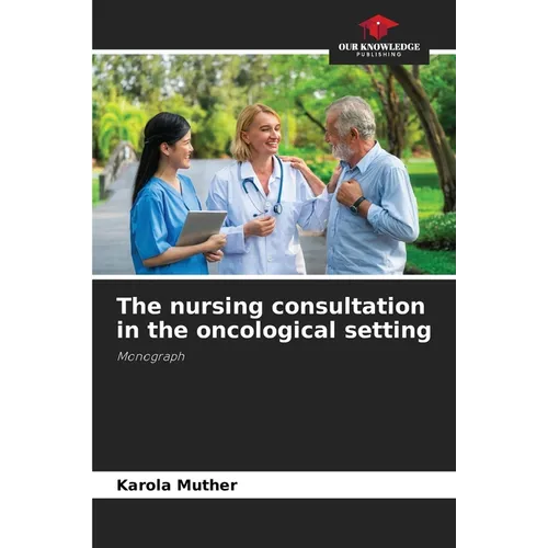 The nursing consultation in the oncological setting - Paperback