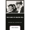 The Films of Walter Hill: Another Time, Another Place - Paperback