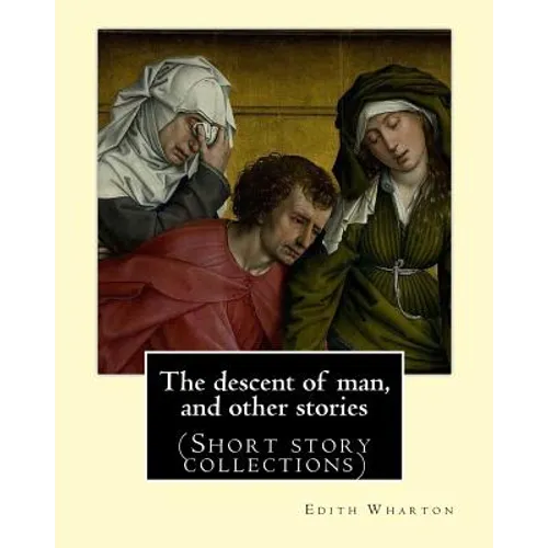 The descent of man, and other stories, By Edith Wharton (Short story collections) - Paperback