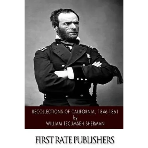 Recollections of California, 1846-1861 - Paperback