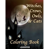 Witches, Crows, Owls, & Cats: Coloring Book Halloween Edition - Paperback