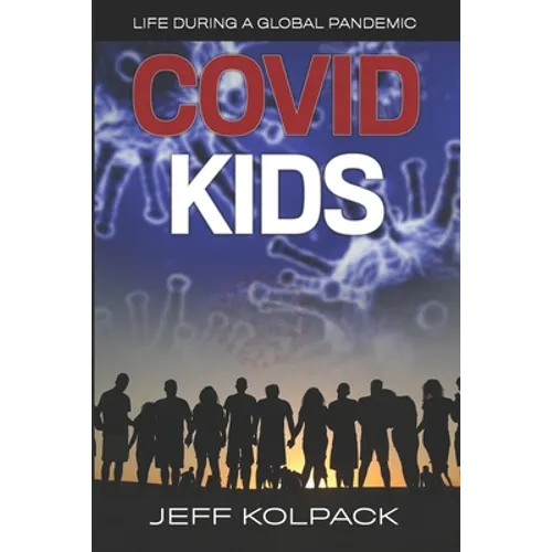 Covid Kids: Life During a Global Pandemic - Paperback