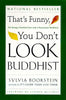 That's Funny, You Don't Look Buddhist: On Being a Faithful Jew and a Passionate Buddhist - Paperback