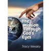 The Mission Through God's Eyes - Paperback