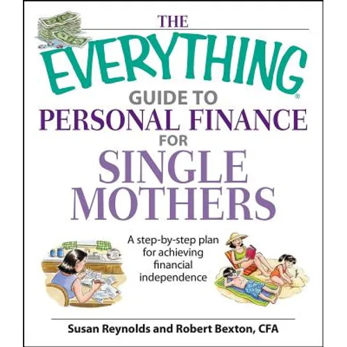 The Everything Guide to Personal Finance for Single Mothers Book: A Step-By-Step Plan for Achieving Financial Independence - Paperback