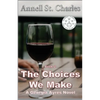 The Choices We Make - Paperback