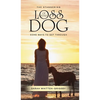 The Staggering Loss of Your Dog: Some Ways to Get Through - Hardcover